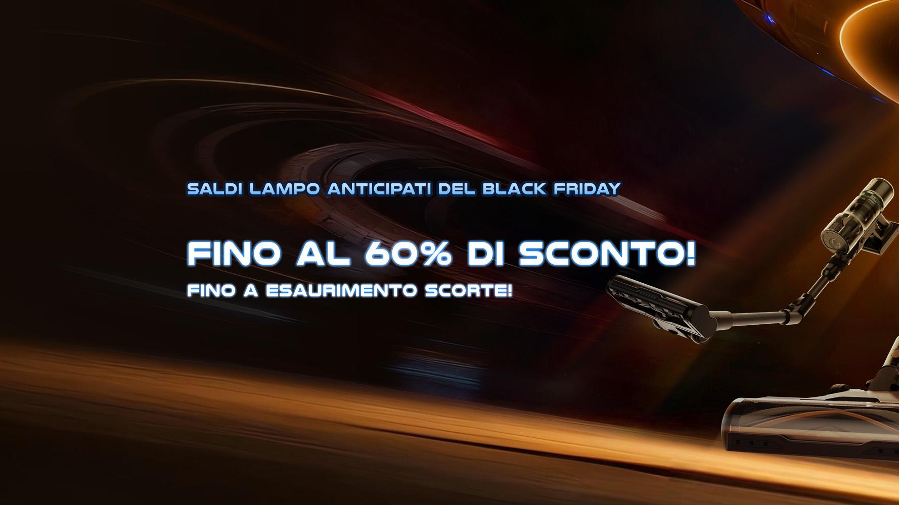 Fino al 60% di sconto – Flash Sale Black Friday – Accesso anticipato alle offerte esclusive!